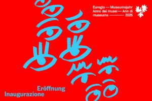 Anno dei musei dell’Euregio 2025 “Guardare oltre”