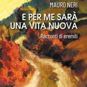 I libri in compresse - E per me sarà una vita nuova